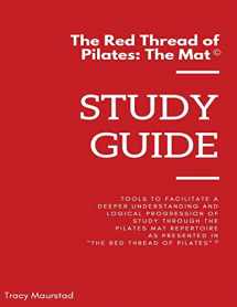 9781978315297-1978315295-Red Thread of Pilates - The Mat: Study Guide: Tools to facilitate a deeper understanding and logical progression of study through the Pilates Mat ... in "The Red Thread of Pilates - The Mat"