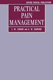 9780192624048-0192624040-Practical Pain Management (Oxford Medical Publications)