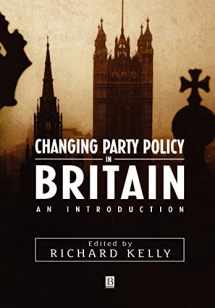 9780631204909-0631204903-Changing Party Policy in Britain: An Introduction (Studies in Renaissance Literature)