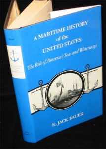 9780872495197-0872495191-A Maritime History of the United States: The Role of America's Seas and Waterways (Maritime History Series)