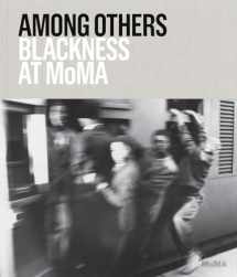 9781633450349-1633450341-Among Others: Blackness at MoMA