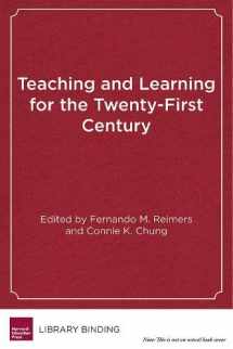 9781612509235-1612509231-Teaching and Learning for the Twenty-First Century: Educational Goals, Policies, and Curricula from Six Nations