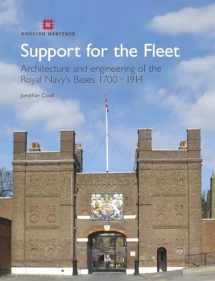 9781848020559-1848020554-Support for the Fleet: Architecture and Engineering of the Royal Navy's Bases 1700-1914
