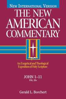 9780805401257-0805401253-John 1-11: An Exegetical and Theological Exposition of Holy Scripture (Volume 25) (The New American Commentary)