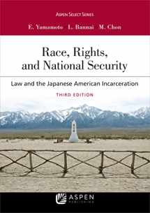 9781543803631-1543803636-Race, Rights, and National Security: Law and the Japanese American Incarceration (Aspen Select)