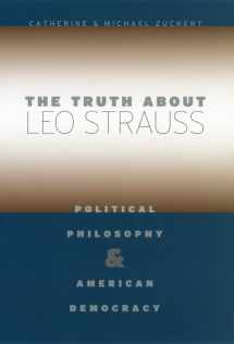 9780226993324-0226993329-The Truth about Leo Strauss: Political Philosophy and American Democracy
