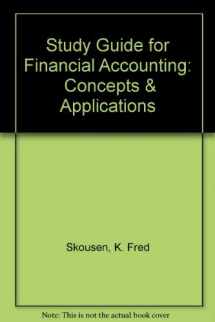 9780538876261-0538876263-Study Guide for Financial Accounting: Concepts & Applications