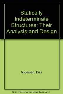 9780826003959-0826003958-Statically Indeterminate Structures: Their Analysis and Design