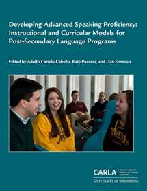 9780984399642-098439964X-Developing Advanced Speaking Proficiency: Instructional and Curricular Models for Post-Secondary Language Programs
