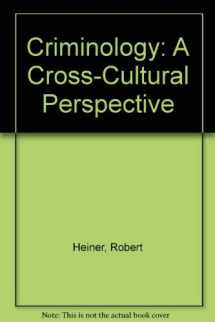 9780314063649-0314063641-Criminology: A Cross-Cultural Perspective