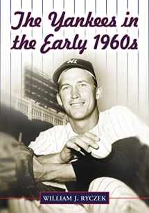 9780786429967-0786429968-The Yankees in the Early 1960s