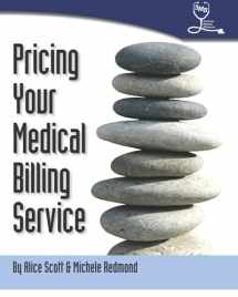 9781463670412-1463670419-Pricing Your Medical Billing Service