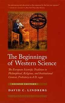 9780226482057-0226482057-The Beginnings of Western Science: The European Scientific Tradition in Philosophical, Religious, and Institutional Context, Prehistory to A.D. 1450