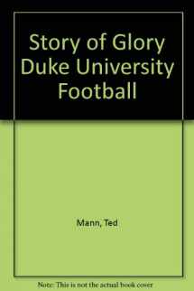 9780873972765-0873972767-Story of Glory Duke University Football