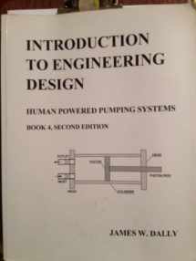 9780970067500-097006750X-Introduction to Engineering Design Book 4 Human Powered Pumping Systems