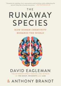 9781948226035-1948226030-The Runaway Species: How Human Creativity Remakes the World