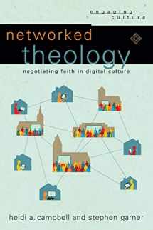 9780801049149-0801049148-Networked Theology: Negotiating Faith in Digital Culture (Engaging Culture)
