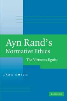 9780521705462-0521705460-Ayn Rand's Normative Ethics: The Virtuous Egoist