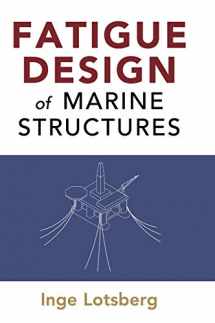9781107121331-1107121337-Fatigue Design of Marine Structures