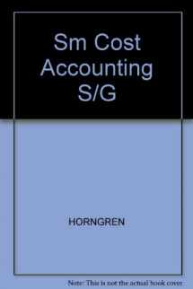 9780131798540-0131798545-Sm Cost Accounting S/G