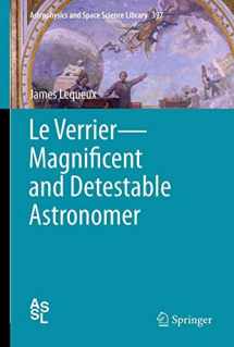 9781489986542-1489986545-Le Verrier―Magnificent and Detestable Astronomer (Astrophysics and Space Science Library, 397)