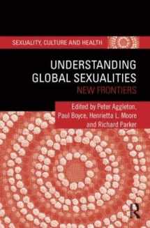9780415523028-0415523028-Understanding Global Sexualities: New Frontiers (Sexuality, Culture and Health)
