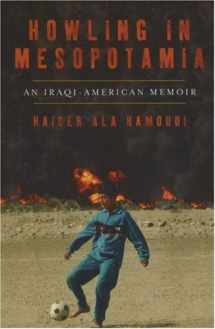 9780825305481-0825305489-Howling in Mesopotamia: An Iraqi-American Memoir