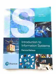 9780134635194-0134635191-Introduction to Information Systems: People, Technology and Processes