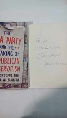 9780199832637-0199832633-The Tea Party and the Remaking of Republican Conservatism