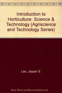 9780813430126-0813430127-Introduction to Horticulture: Science & Technology (Agriscience and Technology Series)