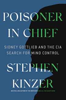 9781250140432-1250140439-Poisoner in Chief: Sidney Gottlieb and the CIA Search for Mind Control