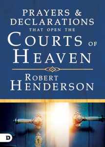 9780768418699-0768418690-Prayers and Declarations that Open the Courts of Heaven