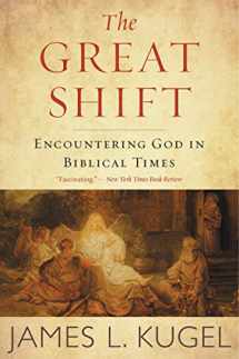 9781328505927-1328505928-The Great Shift: Encountering God in Biblical Times