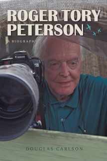 9780292716803-029271680X-Roger Tory Peterson: A Biography (Mildred Wyatt-Wold Series in Ornithology)