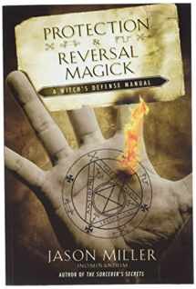 9781564148797-1564148793-Protection & Reversal Magick: A Witch's Defense Manual (Beyond 101)