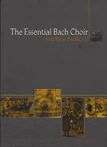 9780851157863-0851157866-The Essential Bach Choir