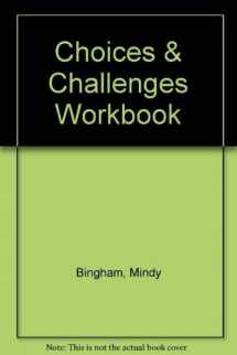 9780911655254-0911655255-Workbook for Choices and Challenges