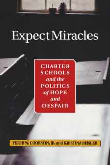 9780813341569-0813341566-Expect Miracles: Charter Schools And The Politics Of Hope And Despair