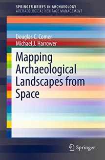 9781461460732-1461460735-Mapping Archaeological Landscapes from Space (SpringerBriefs in Archaeology, 5)