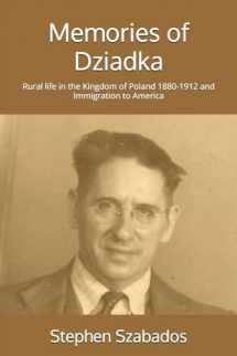 9781500803094-150080309X-Memories of Dziadka: Rural life in the Kingdom of Poland 1880-1912 and Immigration to America (Polish Genealogy)
