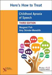 9781635502831-1635502837-Here's How to Treat Childhood Apraxia of Speech