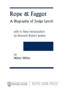 9780268040079-0268040079-Rope and Faggot: A Biography of Judge Lynch (African American Intellectual Heritage)