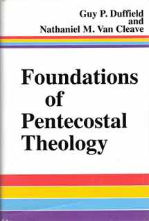 9780963558145-0963558145-Foundations of Pentecostal Theology