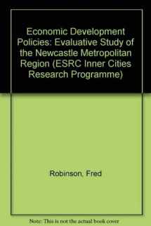 9780198232711-0198232713-Economic Development Policies: An Evaluative Study of the Newcastle Metropolitan Region (ESRC Inner Cities Research Programme)