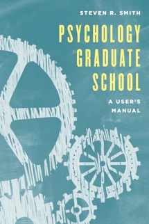 9781538106587-1538106582-Psychology Graduate School: A User's Manual