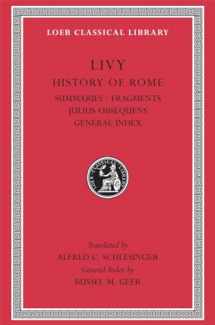 9780674994454-0674994450-Livy: History of Rome, Volume XIV, Summaries. Fragments. Julius Obsequens. General Index (Loeb Classical Library No. 404)