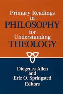 9780664252083-0664252087-Primary Readings in Philosophy for Understanding Theology