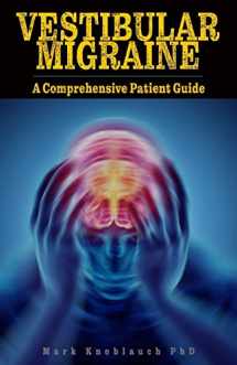 9781732067455-1732067457-Vestibular Migraine: A comprehensive patient guide