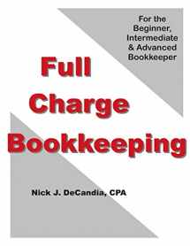 9781477489116-1477489118-FULL-CHARGE BOOKKEEPING: For the Beginner, Intermediate & Advanced Bookkeeper