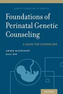 9780190681098-0190681098-Foundations of Perinatal Genetic Counseling (Genetic Counseling in Practice)